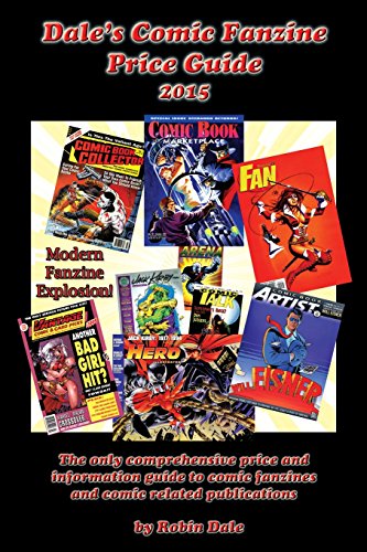 Dale's Comic Fanzine Price Guide 2015, Second Edition by Robin Dale