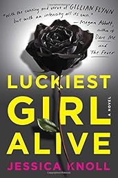 Luckiest Girl Alive: A Novel