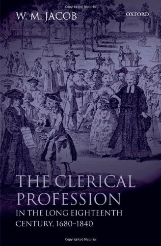 The Clerical Profession in the Long Eighteenth Century, 1680-1840 by W. M. Jacob