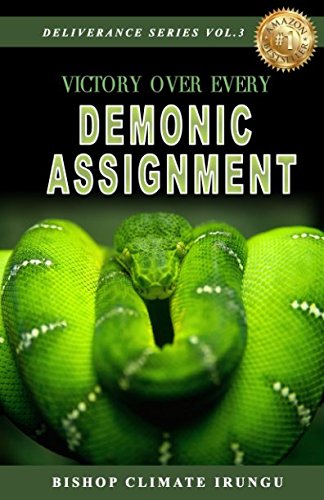 Victory Over Every Demonic Assignment (Deliverance Series) by Bishop Climate Irungu