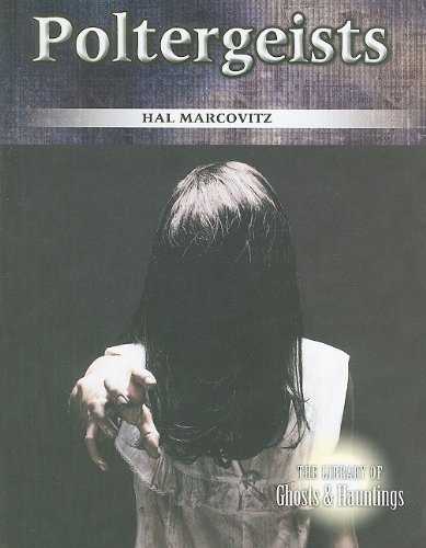 Poltergeists (Library of Ghosts & Hauntings) by Hal Marcovitz