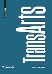TransArts (Edition Angewandte - Book Series of the University of Applied Arts Vienna) by Stephan Hilge