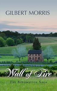 Wall of Fire: 1863 - 1864 by Gilbert Morris