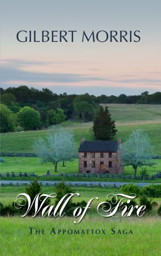 Wall of Fire: 1863 - 1864 by Gilbert Morris