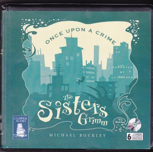 The Sisters Grimm: Once Upon a Crime by Michael Buckley