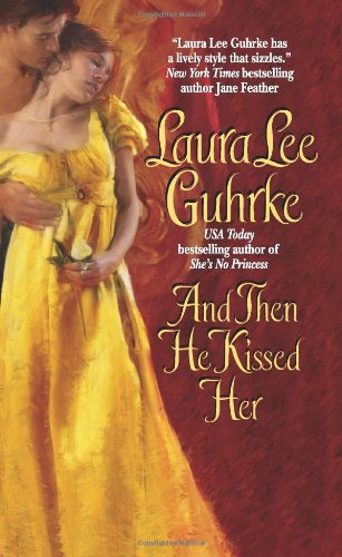 And Then He Kissed Her by Laura Lee Guhrke