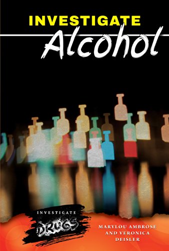 Investigate Alcohol by Marylou Ambrose