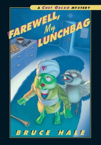Farewell, My Lunchbag (Chet Gecko Mysteries) by Bruce Hale