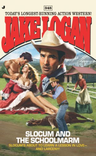 Slocum and the Schoolmarm (Slocum, No. 348) by Jake Logan