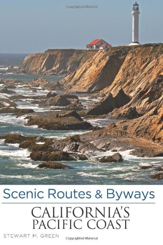 Scenic Routes &amp; Byways California's Pacific Coast by Stewart M. Green