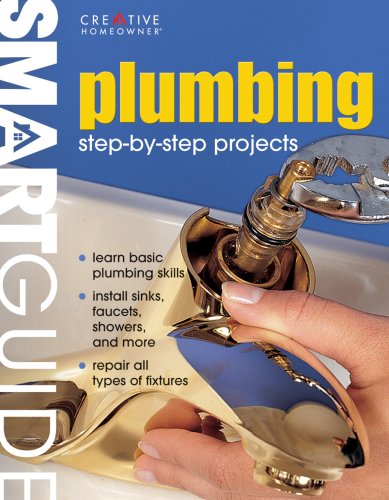Plumbing: Step-By-Step Projects (Smart Guide (Creative Homeowner)) by Creative Homeowner