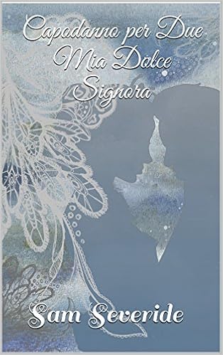 Sam Severide - Capodanno per due. Mia dolce signora (2015)