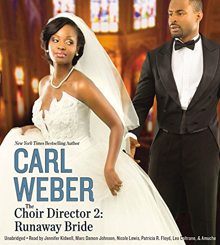 The Choir Director 2: Runaway Bride: Library Edition by Carl Weber