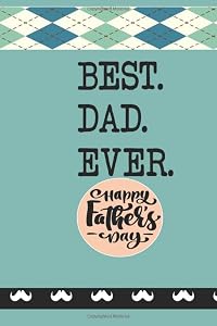 Best Dad Ever: Father's Day Greeting Journal by Aurora Rain