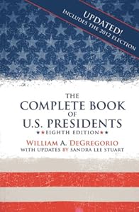 The Complete Book of U.S. Presidents by William A. Degregorio