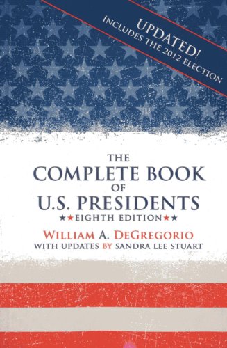 The Complete Book of U.S. Presidents by William A. Degregorio