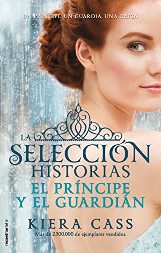 El principe y El guardian. Historias de La Seleccion Vol. 1 by Kiera Cass