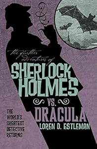 Sherlock Holmes vs. Dracula (The Further Adventures of Sherlock Holmes)