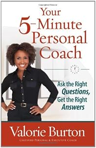 Your 5-Minute Personal Coach: Ask the Right Questions, Get the Right Answers