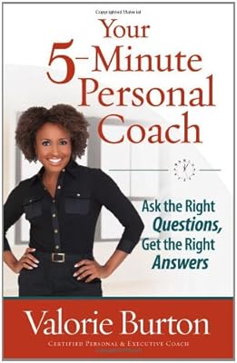 Your 5-Minute Personal Coach: Ask the Right Questions, Get the Right Answers