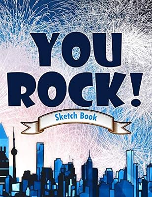 You Rock! Sketch Book: Large 8.5 x 11 Blank Sketch Book 100 Pages