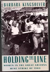 Holding the Line: Women in the Great Arizona Mine Strike of 1983