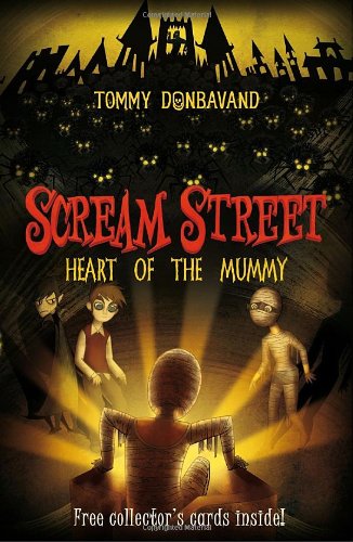 Scream Street: Heart of the Mummy by Tommy Donbavand