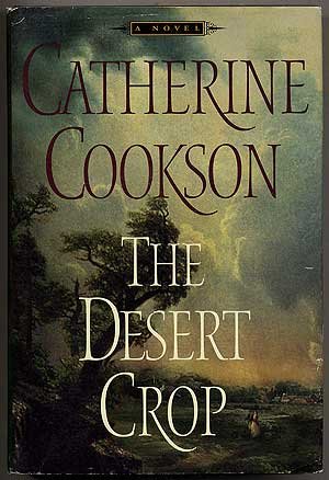 The Desert Crop by CATHERINE COOKSON