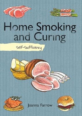 Home Smoking and Curing: Self-Sufficiency