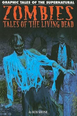 Zombies: Tales of the Living Dead (Graphic Tales of the Supernatural)