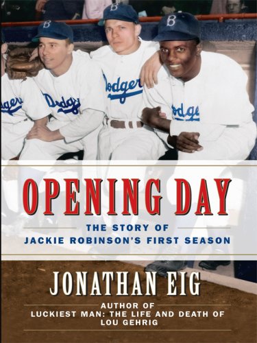 Opening Day: The Story of Jackie Robinson's First Season (Thorndike Nonfiction) by Jonathan Eig