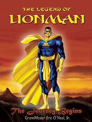 The Legend Of LIONMAN: The Journey Begins (Lionman Series, 1) by Eric O'Neal Sr.