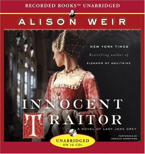 Innocent Traitor: A Novel of Lady Jane Grey by Alison Weir