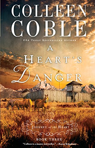 A Heart's Danger by Colleen Coble