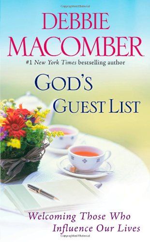 God's Guest List: Welcoming Those Who Influence Our Lives by Debbie Macomber
