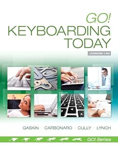 Go! Keyboarding Today (Go! with Microsoft) by Gene Carbonaro