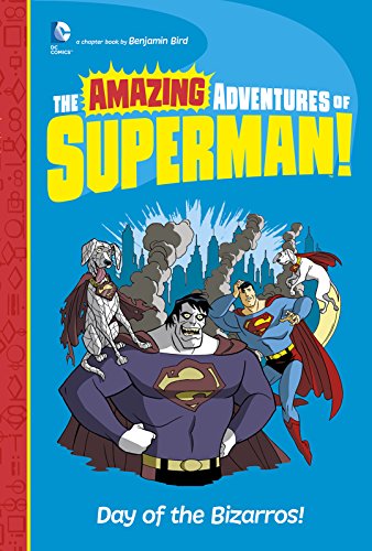 Day of the Bizarros! by Benjamin Bird                       ,