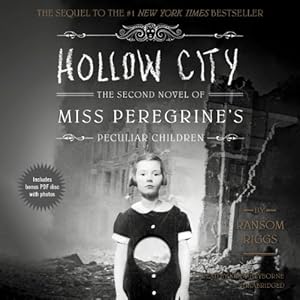 Hollow City: The Second Novel of Miss Peregrine's Peculiar Children