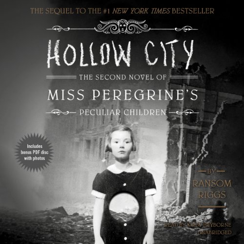 Hollow City: The Second Novel of Miss Peregrine's Peculiar Children by Ransom Riggs