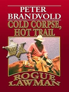 Cold Corpse, Hot Trail (Wheeler Large Print Western)