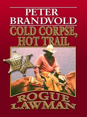 Cold Corpse, Hot Trail (Wheeler Large Print Western)