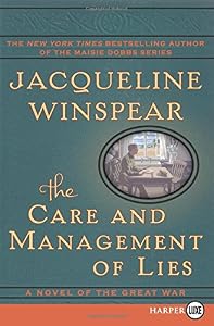 The Care and Management of Lies LP: A Novel of the Great War