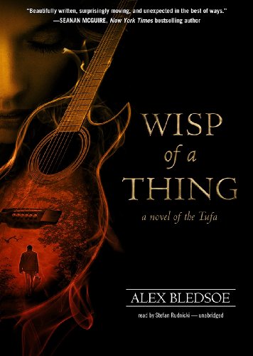Wisp of a Thing (Tufa novels, Book 2) by Alex Bledsoe