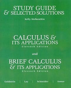 Study Guide and Selected Solutions: Calculus & Its Applications, 11th Edition / Brief Calculus & Its Applications, 11th Edition by Kelly Molkenthin