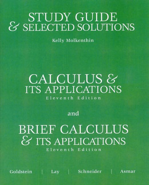 Study Guide and Selected Solutions: Calculus & Its Applications, 11th Edition / Brief Calculus & Its Applications, 11th Edition by Kelly Molkenthin