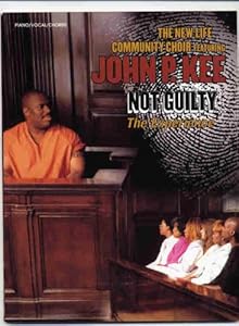 John P. Kee and The New Life Community Choir -- Not Guilty... The Experience: Piano/Vocal/Chords by John P. Kee