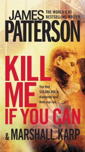 Kill Me If You Can by James Patterson