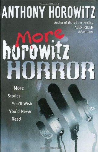 More Horowitz Horror by Anthony Horowitz