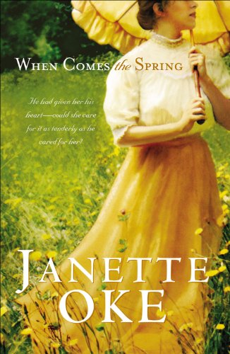 When Comes the Spring by Janette Oke