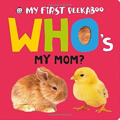 My First Peekaboo: Who's My Mom?